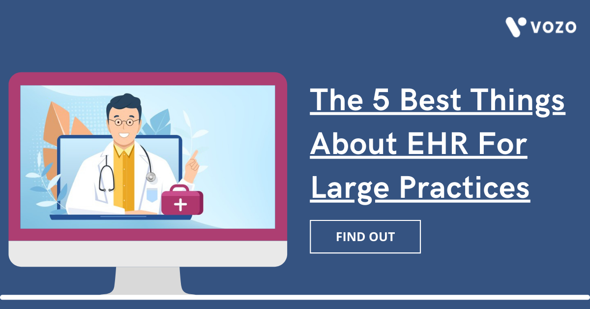 EHR FOR LARGE PRACTICES